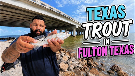 Fishing Fulton & Goose Island a Texas Trout Adventure